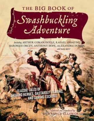 Knjiga Big Book of Swashbuckling Adventure Lawrence Ellsworth