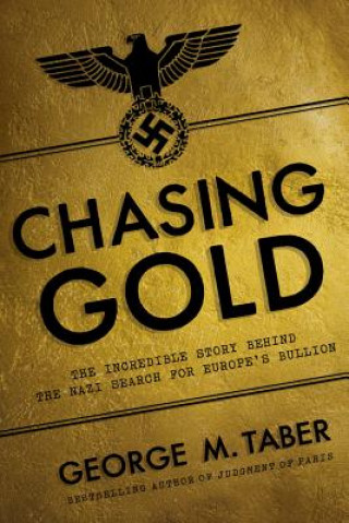 Книга Chasing Gold George M. Taber