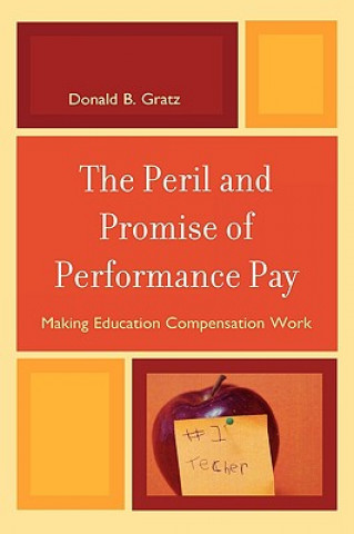 Kniha Peril and Promise of Performance Pay Donald B. Gratz