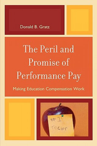 Kniha Peril and Promise of Performance Pay Donald B. Gratz