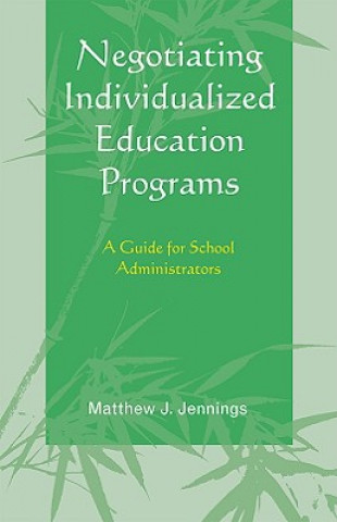 Knjiga Negotiating Individualized Education Programs Matthew J. Jennings