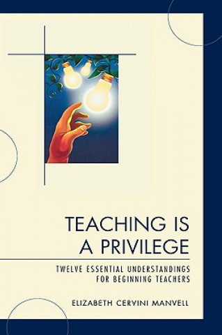 Книга Teaching Is a Privilege Elizabeth Cervini Manvell