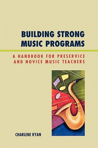 Buch Building Strong Music Programs Charlene Ryan