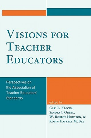 Kniha Visions for Teacher Educators Cari L. Klecka