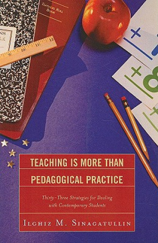 Buch Teaching Is More Than Pedagogical Practice Ilghiz M. Sinagatullin