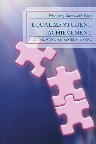 Kniha Equalize Student Achievement Ovid K. Wong