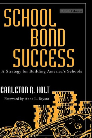 Knjiga School Bond Success Carleton R. Holt