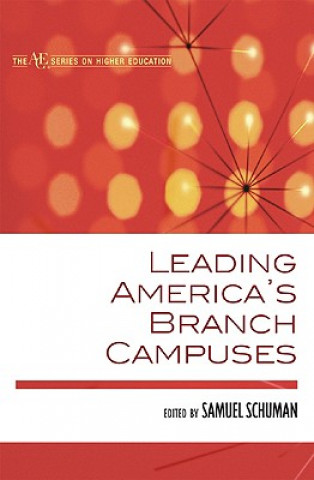 Knjiga Leading America's Branch Campuses Allen H. Berger