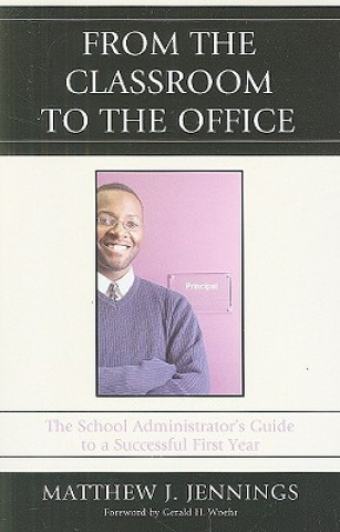 Könyv From the Classroom to the Office Matthew J. Jennings
