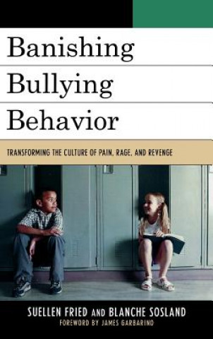 Kniha Banishing Bullying Behavior SuEllen Fried