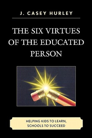 Kniha Six Virtues of the Educated Person J. Casey Hurley