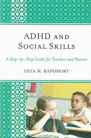Carte ADHD and Social Skills Esta M. Rapoport