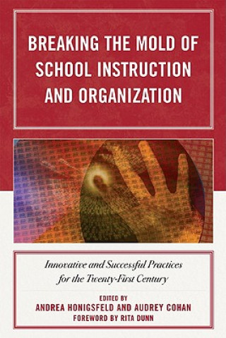 Kniha Breaking the Mold of School Instruction and Organization Andrea Honigsfeld
