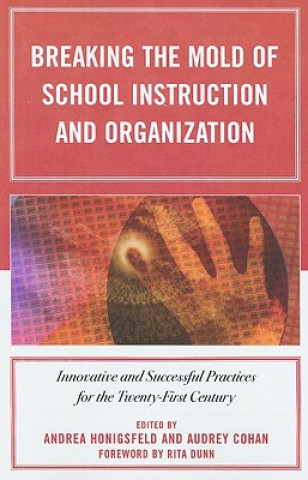 Carte Breaking the Mold of School Instruction and Organization Audrey Cohan