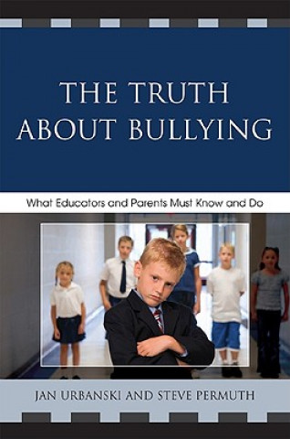 Książka Truth About Bullying Jan Urbanski