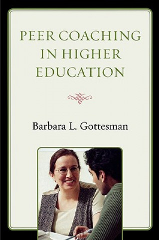 Książka Peer Coaching in Higher Education Barbara L. Gottesman