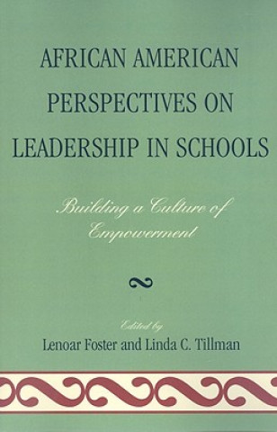 Książka African American Perspectives on Leadership in Schools Lenoar Foster