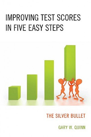 Book Improving Test Scores in Five Easy Steps Gary W. Quinn