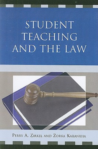 Kniha Student Teaching and the Law Perry A. Zirkel