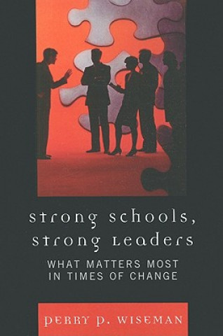 Kniha Strong Schools, Strong Leaders Perry P. Wiseman