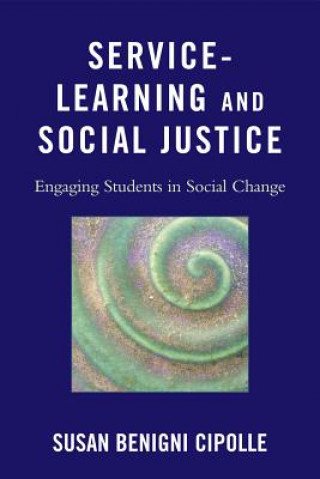 Книга Service-Learning and Social Justice Susan Benigni Cipolle