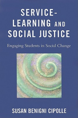 Knjiga Service-Learning and Social Justice Susan Benigni Cipolle