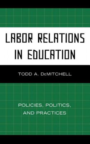 Carte Labor Relations in Education Todd A. DeMitchell