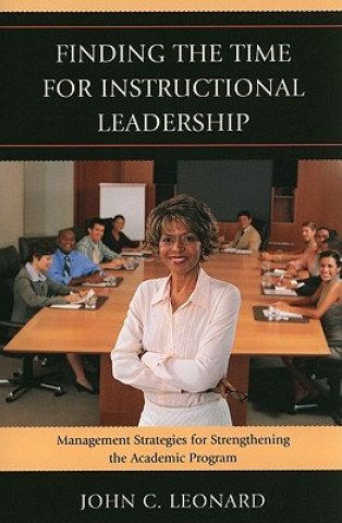 Carte Finding the Time for Instructional Leadership John C. Leonard