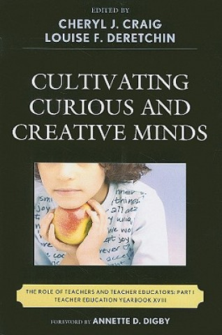 Könyv Cultivating Curious and Creative Minds Cheryl J. Craig