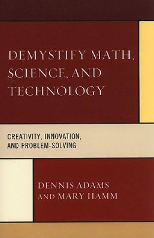 Kniha Demystify Math, Science, and Technology Dennis Adams