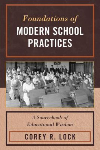 Livre Foundations of Modern School Practices Corey R. Lock