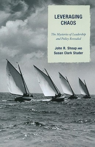 Könyv Leveraging Chaos John R. Shoup