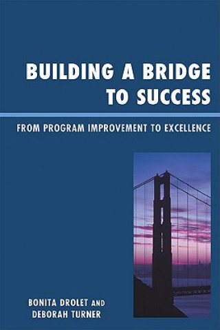 Kniha Building a Bridge to Success Bonita M. Drolet