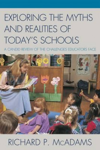 Kniha Exploring the Myths and the Realities of Today's Schools Richard P. McAdams