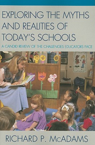 Livre Exploring the Myths and the Realities of Today's Schools Richard P. McAdams