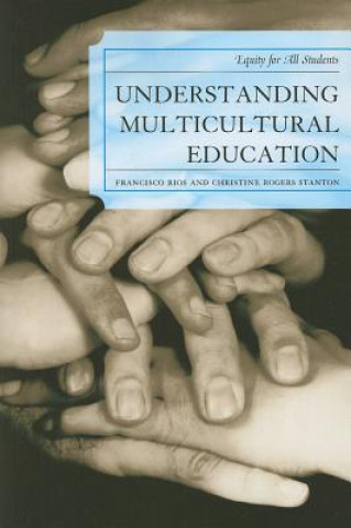 Kniha Understanding Multicultural Education Christine A. Rogers