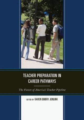 Könyv Teacher Preparation in Career Pathways Karen Embry-Jenlink