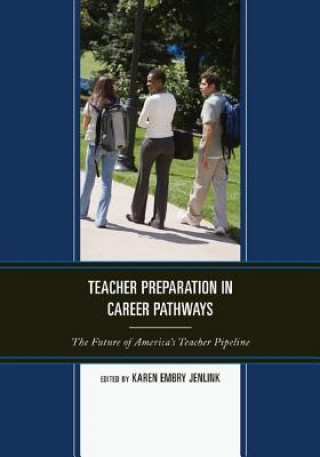 Kniha Teacher Preparation in Career Pathways Karen Embry-Jenlink