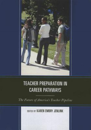 Kniha Teacher Preparation in Career Pathways Karen Embry-Jenlink