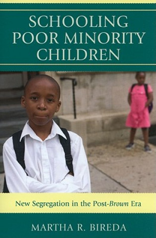 Könyv Schooling Poor Minority Children Martha R. Bireda