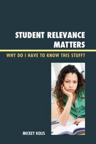 Kniha Student Relevance Matters Mickey Kolis