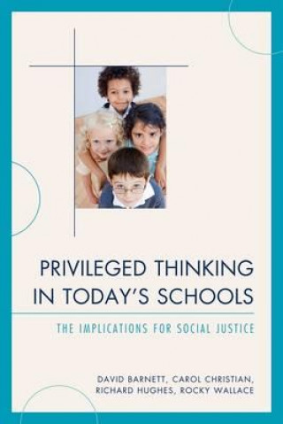 Könyv Privileged Thinking in Today's Schools David Barnett