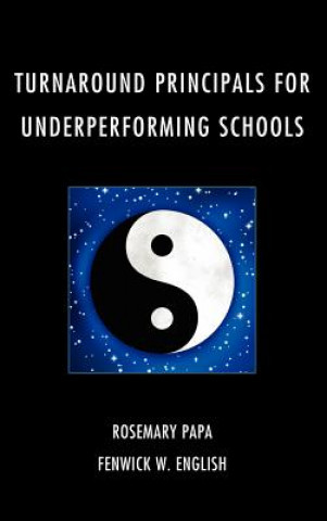 Книга Turnaround Principals for Underperforming Schools Rosemary P. Papa