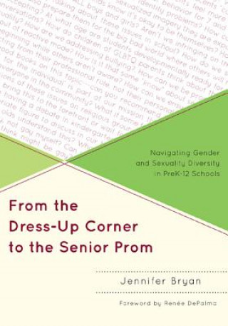 Kniha From the Dress-Up Corner to the Senior Prom Jennifer Bryan