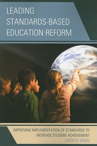 Kniha Leading Standards-Based Education Reform Linda R. Vogel