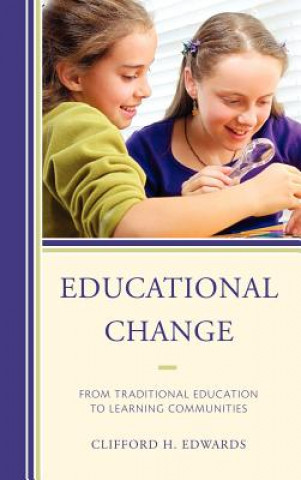 Knjiga Educational Change Clifford H. Edwards