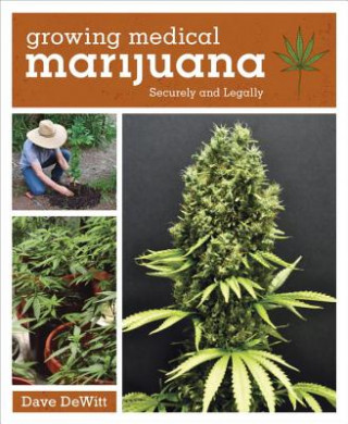 Kniha Growing Medical Marijuana Dave DeWitt