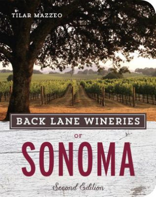 Livre Back Lane Wineries of Sonoma, Second Edition Tilar J. Mazzeo