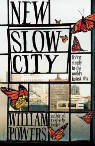 Könyv New Slow City William Powers