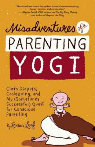 Książka Misadventures of a Parenting Yogi Brian Leaf